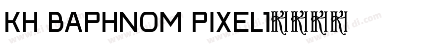 Kh Baphnom Pixel1字体转换
